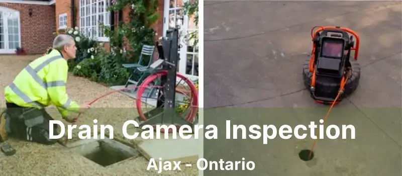  Drain Camera Inspection Ajax - Ontario