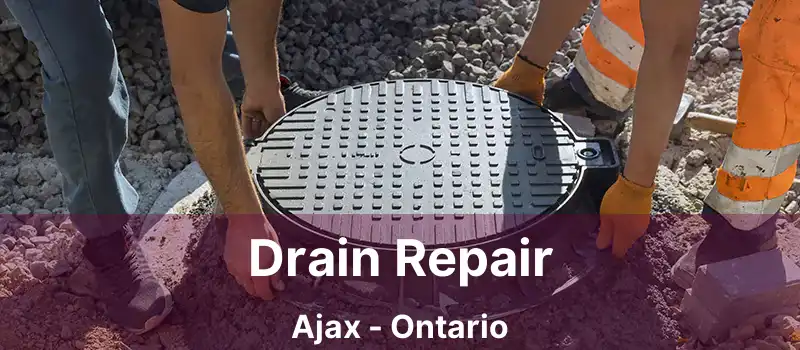  Drain Repair Ajax - Ontario
