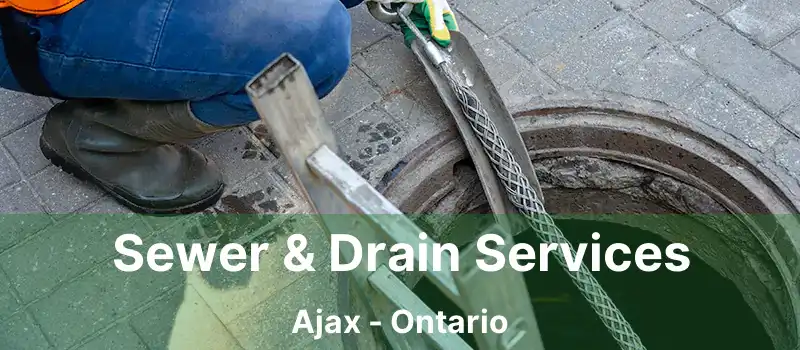  Sewer & Drain Services Ajax - Ontario