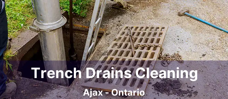  Trench Drains Cleaning Ajax - Ontario